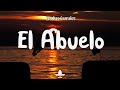 Los Dos Carnales - El Abuelo (Letra)