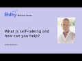 What is selftalking and how can you help