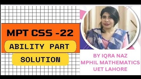 MPT CSS 2022 Ability Part Solution