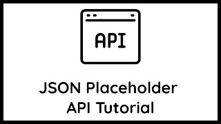 JSON Placeholder API Tutorial | For Beginners