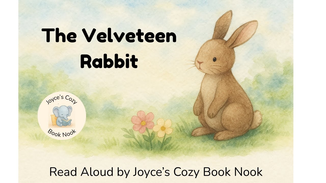 The Velveteen Rabbit | Classic Read Aloud Story | Joyce’s Cozy Book Nook
