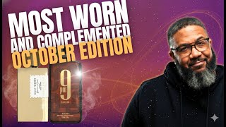 My Most Worn & Complimented Fragrances of October 💥