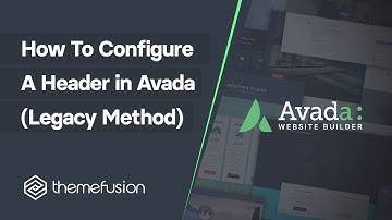 How To Configure A Header in Avada (Legacy Method)
