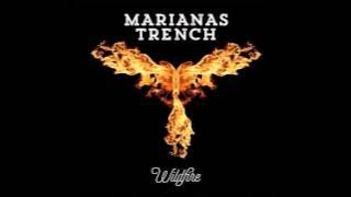 Marianas Trench  - Wildfire (Audio)