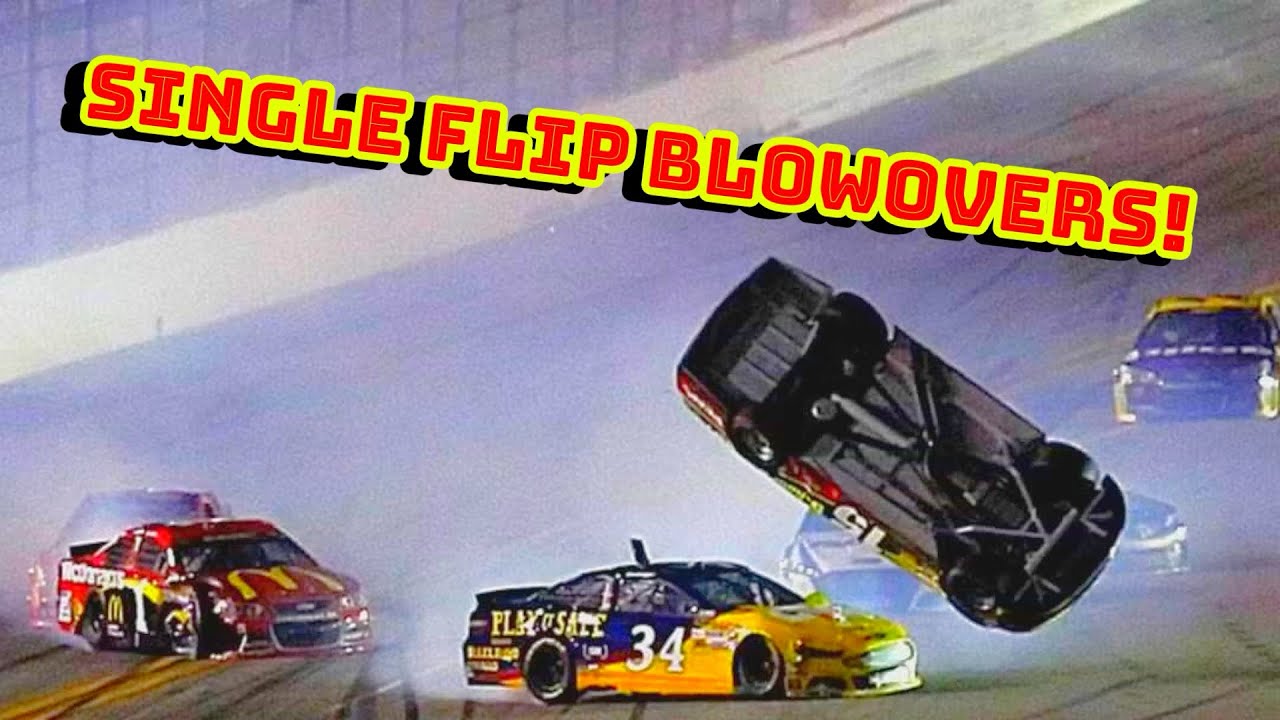 Nascar Single Flip Blowovers