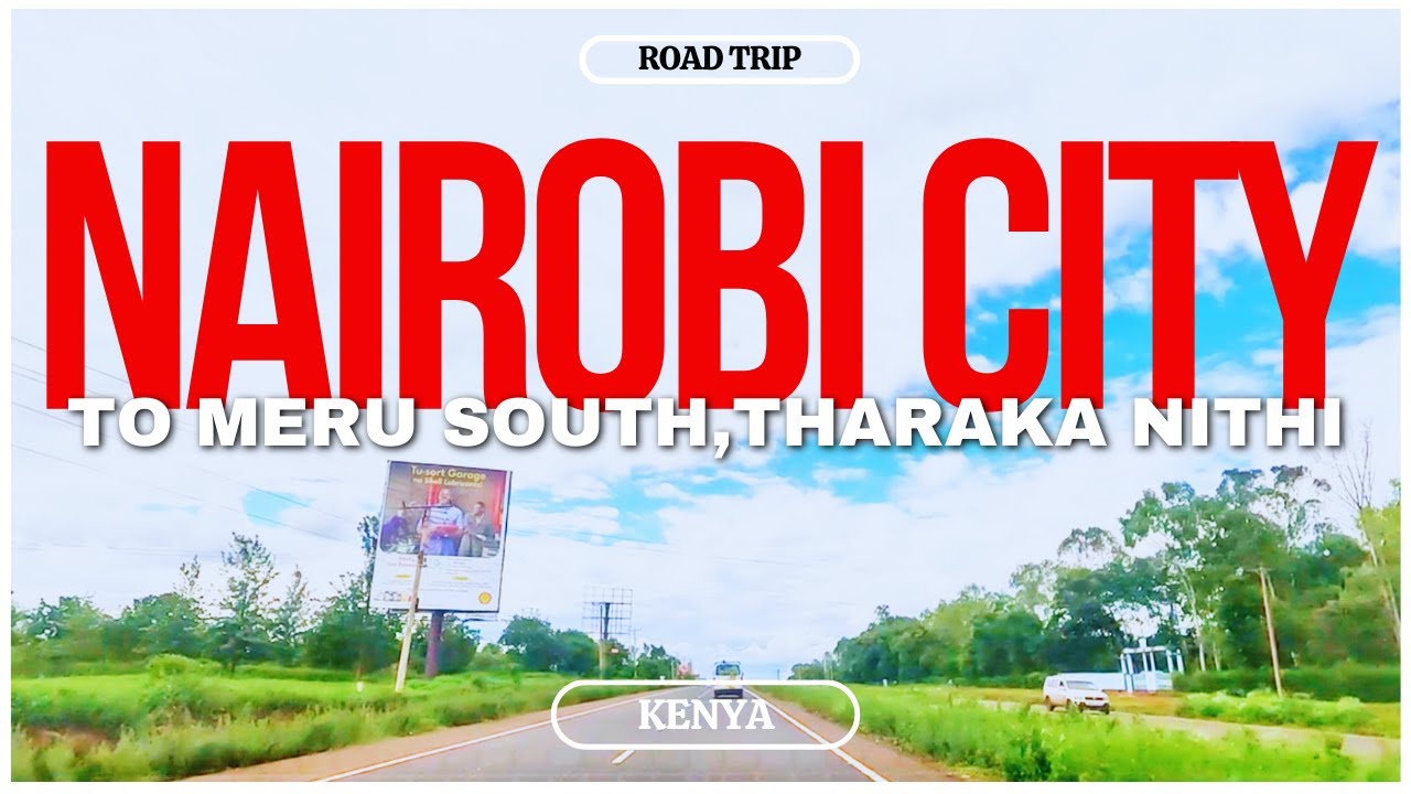 {DRIVING KENYA} NAIROBI  CITY TO MERU SOUTH // THARAKA NITHI // ROAD TRIP!!