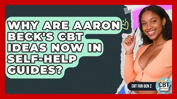 Why Are Aaron Beck