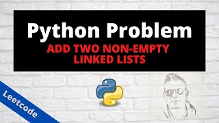 Python List, Map, Reverse | Solve the Leetcode 'Add Two Numbers' Linked List Problem
