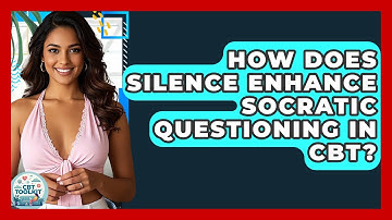 How Does Silence Enhance Socratic Questioning In CBT? - CBT Toolkit