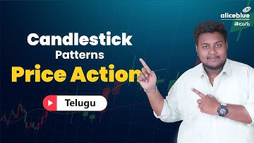 Overview of Candlestick Patterns in Price Action for Beginners | Alice Blue