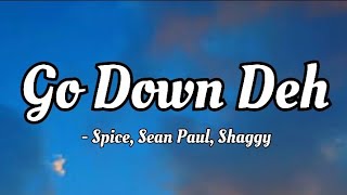 Spice ft. Sean Paul & Shaggy - Go Down Deh (lyrics Video)