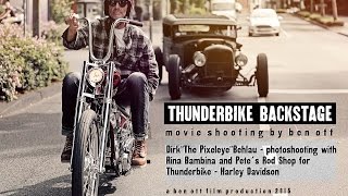 THUNDERBIKE BACKSTAGE movie by ben ott for Thunderbike Harley Davidson