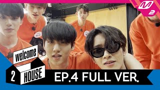 [welcome 2 HOUSE] Ep.4 (Full Ver.) (ENG SUB)