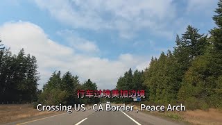 Driving Through US-CA Border , Peace Arch Crossing