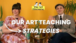 Our Journey into TEACHING ART  | Art Discourse Ep27