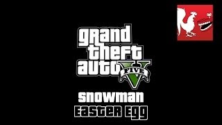 Grand Theft Auto V - Snowman Easter Egg | Rooster Teeth