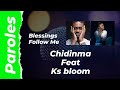 Chidinma feat ks bloom blessings follow me lyrics video (paroles)