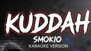 Smokio | KUDDAH | Karaoke | (Without Voice) ❤‍🔥
