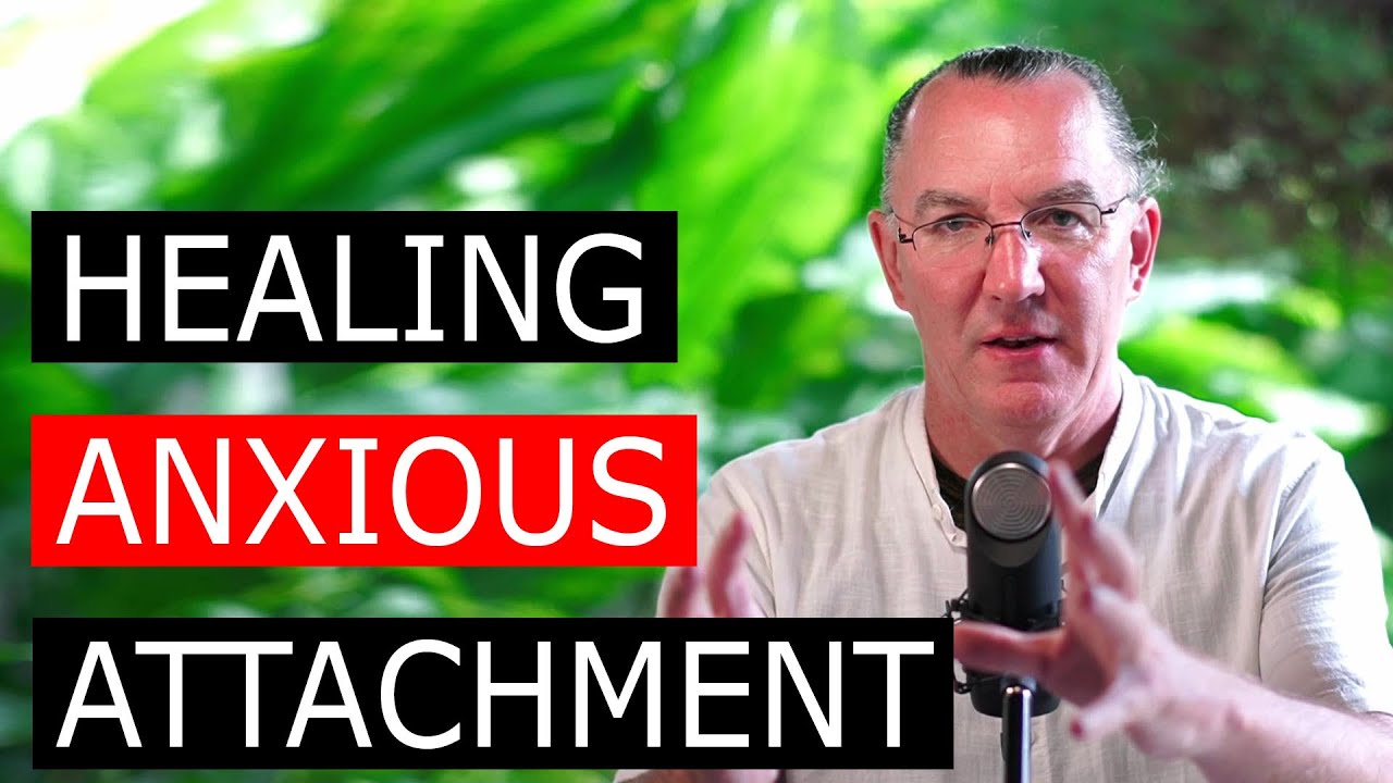 Healing Anxious Attachment - YouTube
