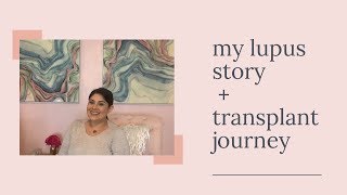 my lupus story + transplant journey | gabriella simmons