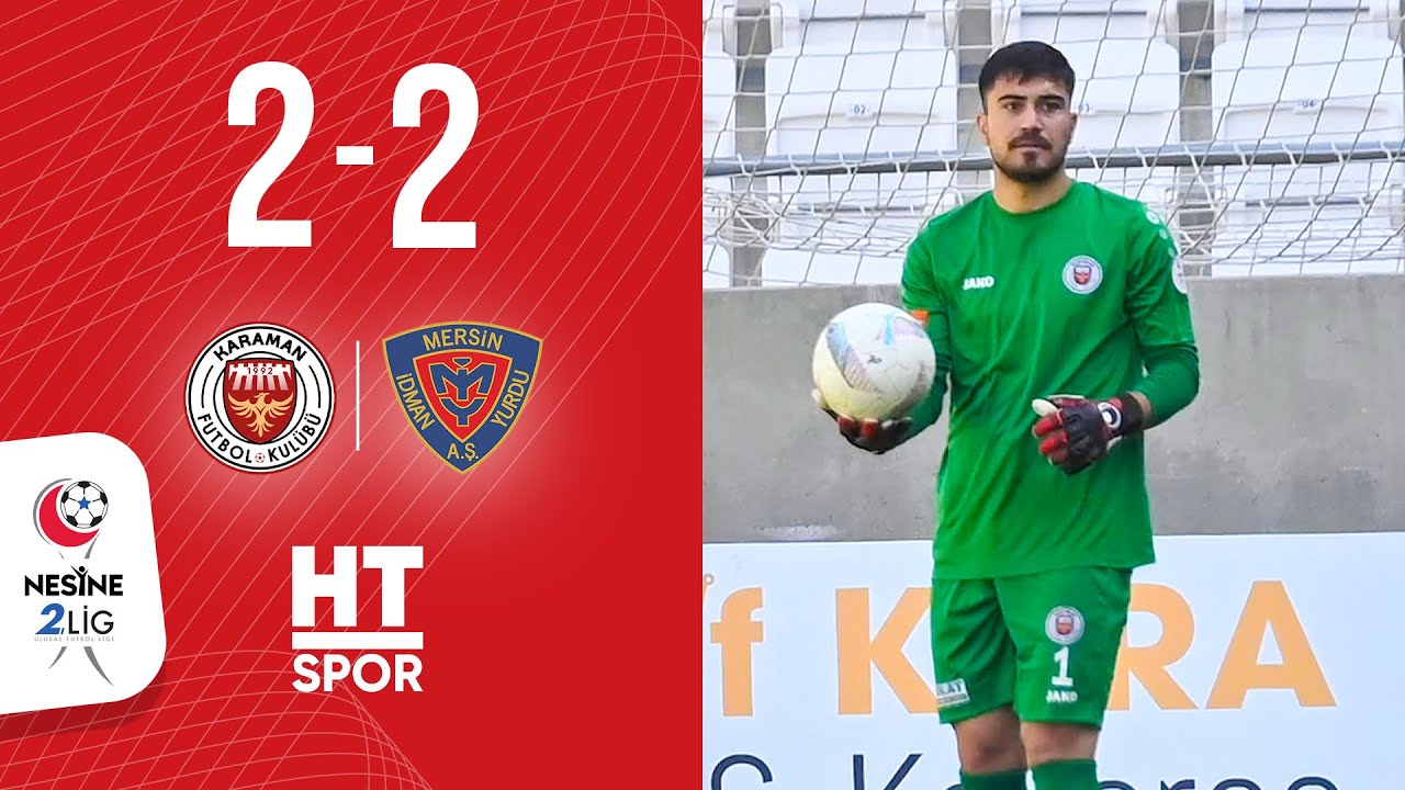 Karaman Futbol Kulübü 2 - 2 Turkish Oil Yeni Mersin İdman Yurdu Futbol A.Ş. (24. Hafta)