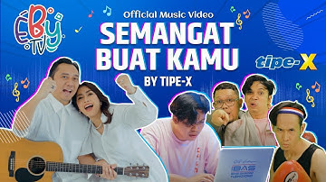 Tipe X - Semangat Buat Kamu (Official Music Video) #EBYMusic