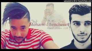 Cheb Mohamed Benchenet Gatli Ma Album 2016