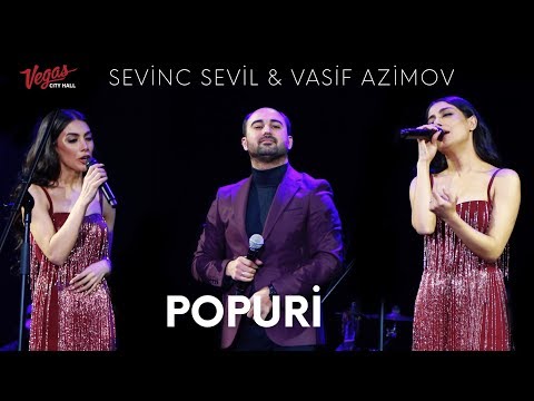 Sevil Sevinc  & Vasif Əzimov  - Popuri  |  АЗЕРБАЙДЖАНСКИЙ КОНЦЕРТ В МОСКВЕ