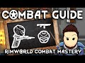 RimWorld Guide to Combat | Combat Basics for Beginners & Veterans [2024, 1.5 ]