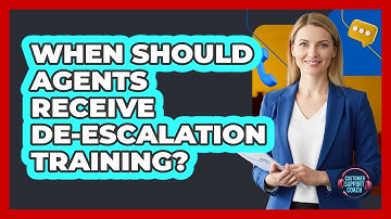 When Should Agents Receive De-escalation Training?