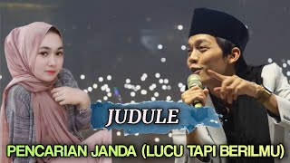 GUS IQDAM TERBARU - IKI NGAJI OPO PENCARIAN JANDA WKWK LUCU TAPI BERILMU