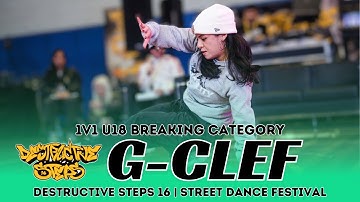 G-CLEF (AUS) | JUDGE SHOWCASE | 1V1 U18 BREAKING | DESTRUCTIVE STEPS 16