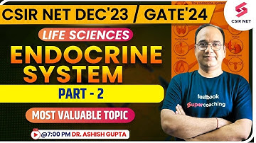 CSIR Dec 2023 | GATE 2024 | Life Sciences | Endocrine System | Part 2 |  Dr.Ashish Gupta