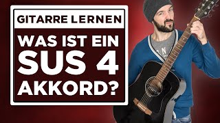 Gitarre lernen: Was ist ein sus4 Akkord?