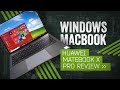 MateBook X Pro Review: Windows Gets A MacBook