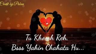 Tu Khoosh Reh...emptiness Whatsapp Status Video