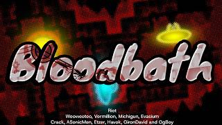BLOODBATH 100% (NEW HARDEST) | Geometry Dash 2.2