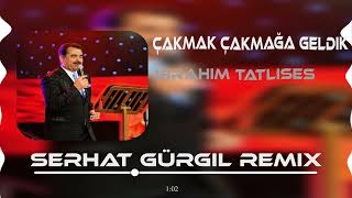 İbrahim Tatlıses - Leblebi Koydum Tasa ( Serhat Gürgil Remix ) | Çakmak Çakmağa Geldik. Resimi