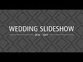 Wedding slideshow | 2016 - 2017