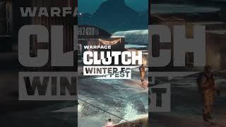 WINTER FEST #wfclutch  #warfacepc #warfaceconsole