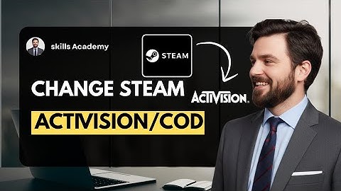 How to Change Activision or COD Account on Steam (Step-by-Step Guide 2025)