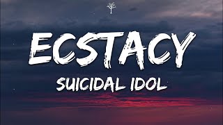 SUICIDAL-IDOL - ecstacy (Lyrics)