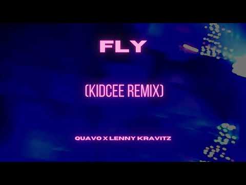 Quavo x Lenny Kravitz - FLY (KIDCEE REMIX)