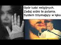 o. Augustyn Pelanowski. Opór ludzi religijnych. Zadaj sobie te pytania. System trzymający w lęku.