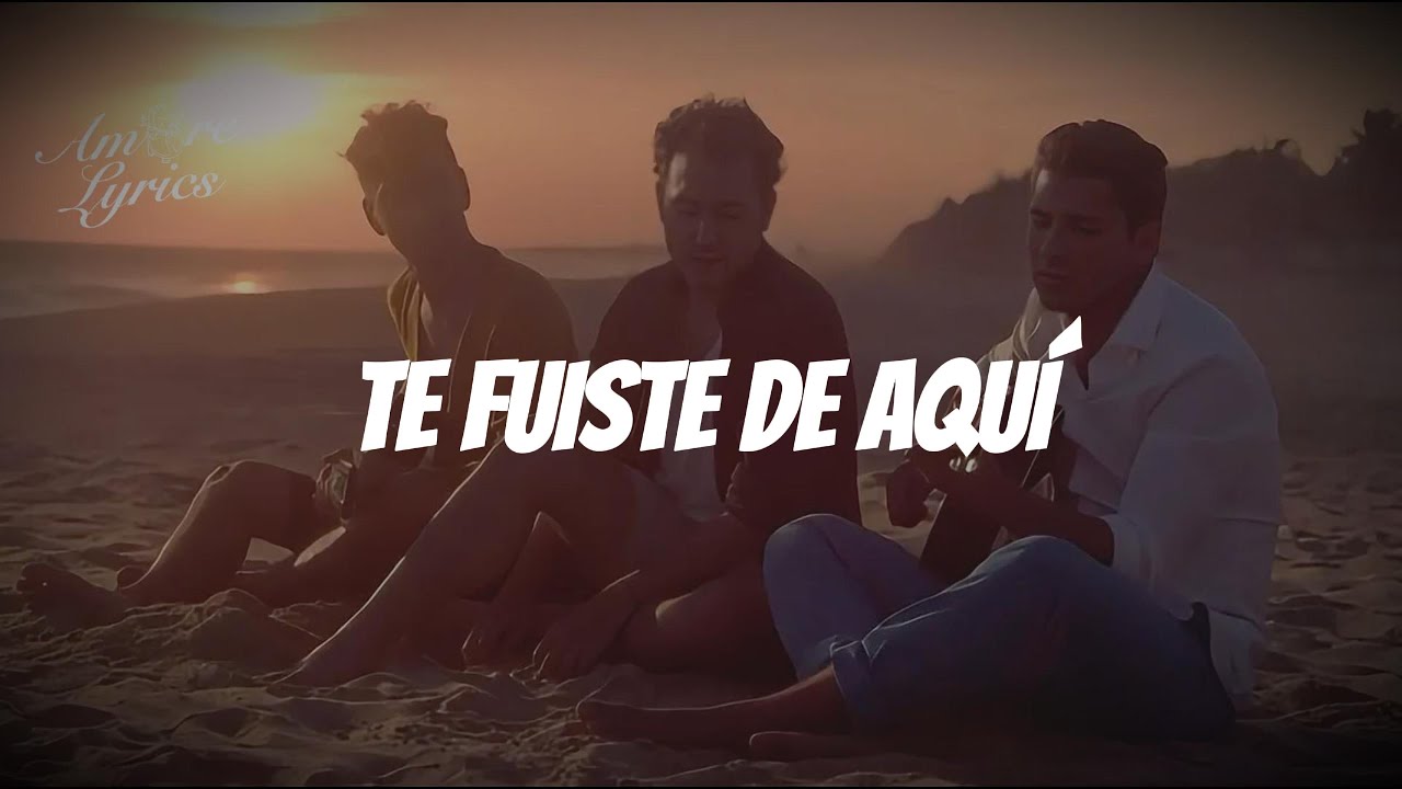 REIK - TE FUISTE DE AQUÍ (LETRA)