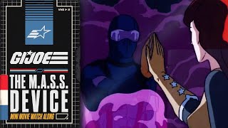 G.I. JOE: The M.A.S.S. Device Mini Movie Watch Along!