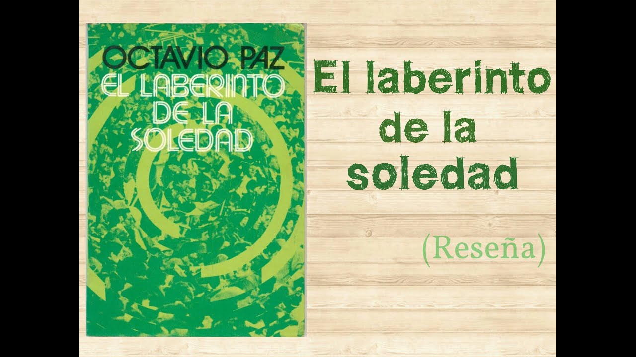 El laberinto de la soledad - YouTube