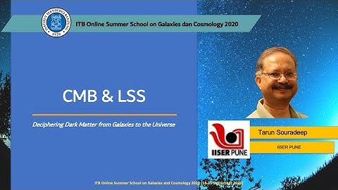[23] CMB & LSS 2 by Prof. Dr. Tarun Souradeep (IISER Pune)