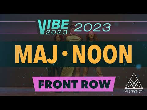 MAJ • NOON | VIBE 2023 [@Vibrvncy Front Row 4K]