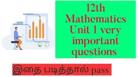 12th Mathematics Unit 1 very important questions / SD academy